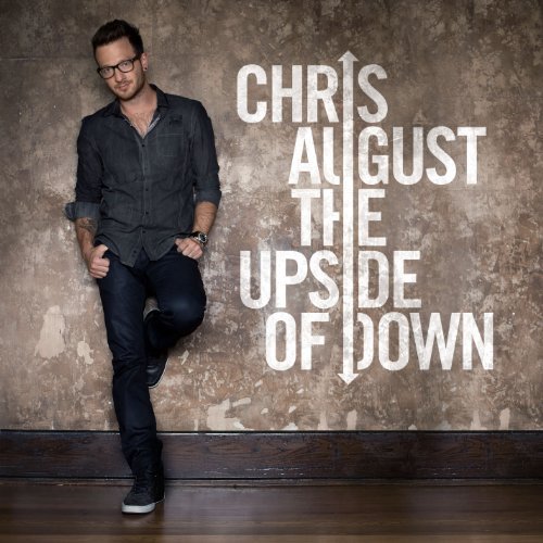 Chris August/Upside Of Down